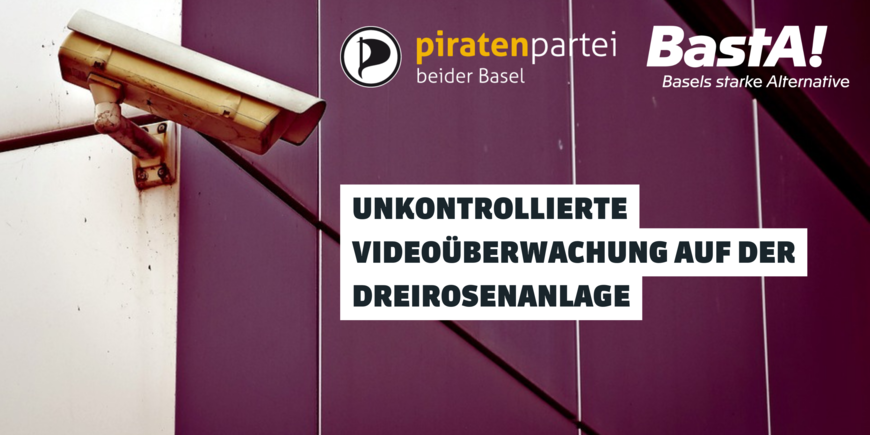 Bild einer Videoüberwachungskamera mit den Logos der Piratenpartei beider Basel und BastA!